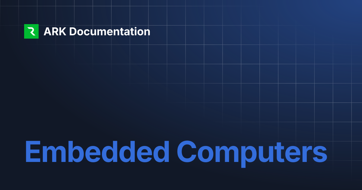 Embedded Computers | ARK Documentation